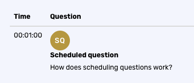 A scheduled question with a timestamp of 00:01:00, labeled "SQ," asks, "How does scheduling questions work?" in a table format.