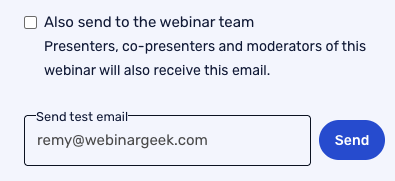 Checkbox option to send an email to the webinar team, followed by an email address field and a blue "Send" button.