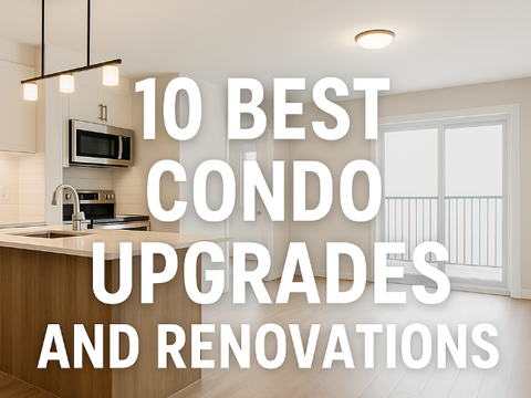 The 10 Best Condo Upgrades & Renovations To Improve Resale Value