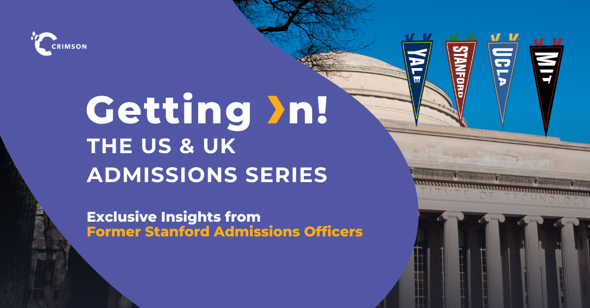 Getting In! The US & UK Admissions Series