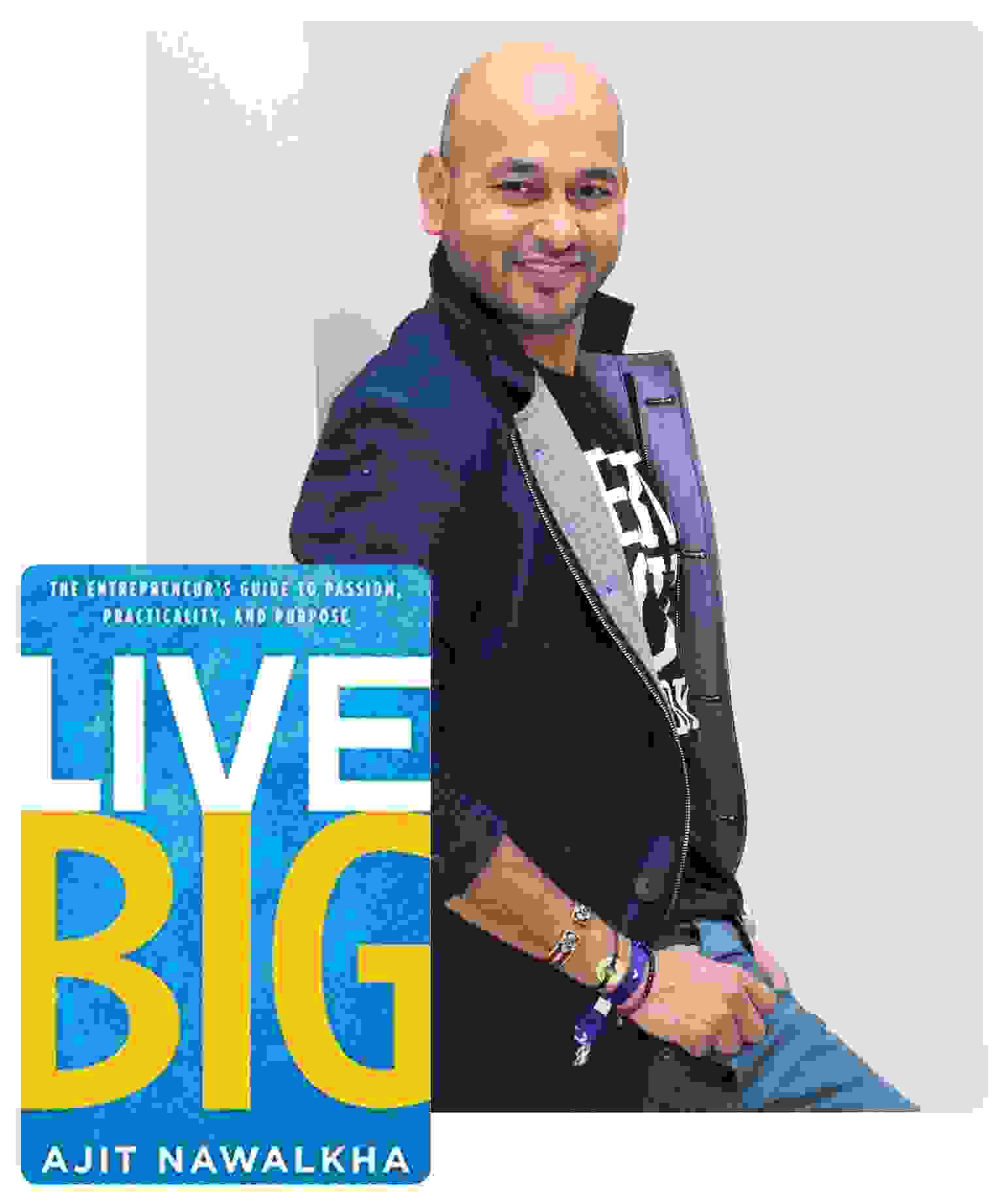 Ajit, author of "Live Big"