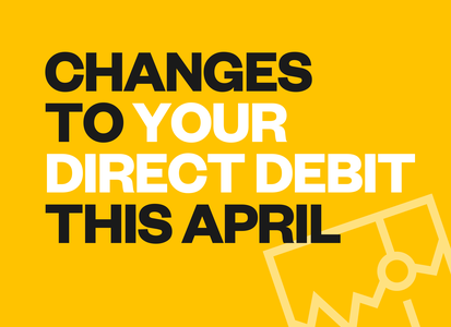 Changes to your direct debit this april