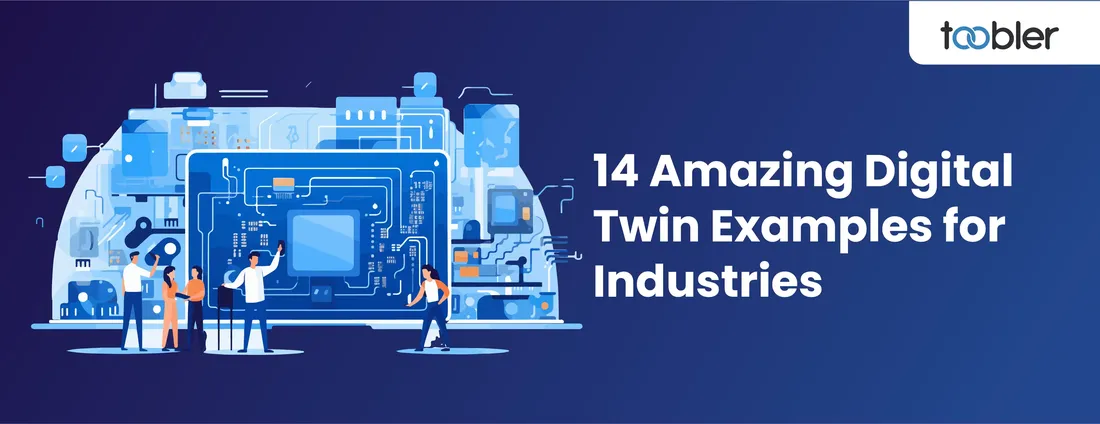 Amazing Examples of Digital Twin Technologies for Industries