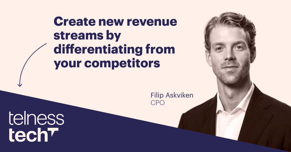 Create new revenue streams by differentiating from your competitors-filip-askviken