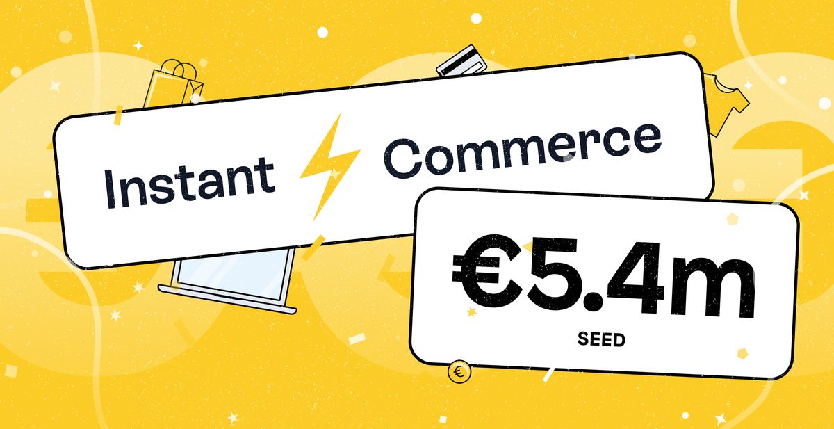 Instant Commerce Announces 5.4 Million Seed Investment