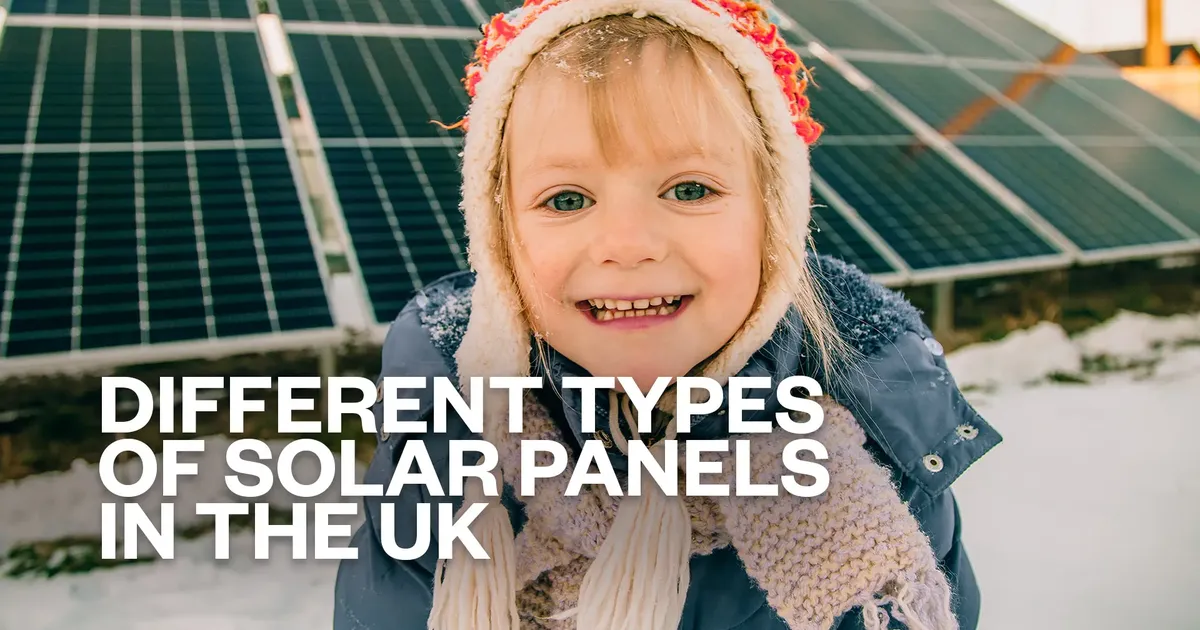 Different types of solar panels in the UK