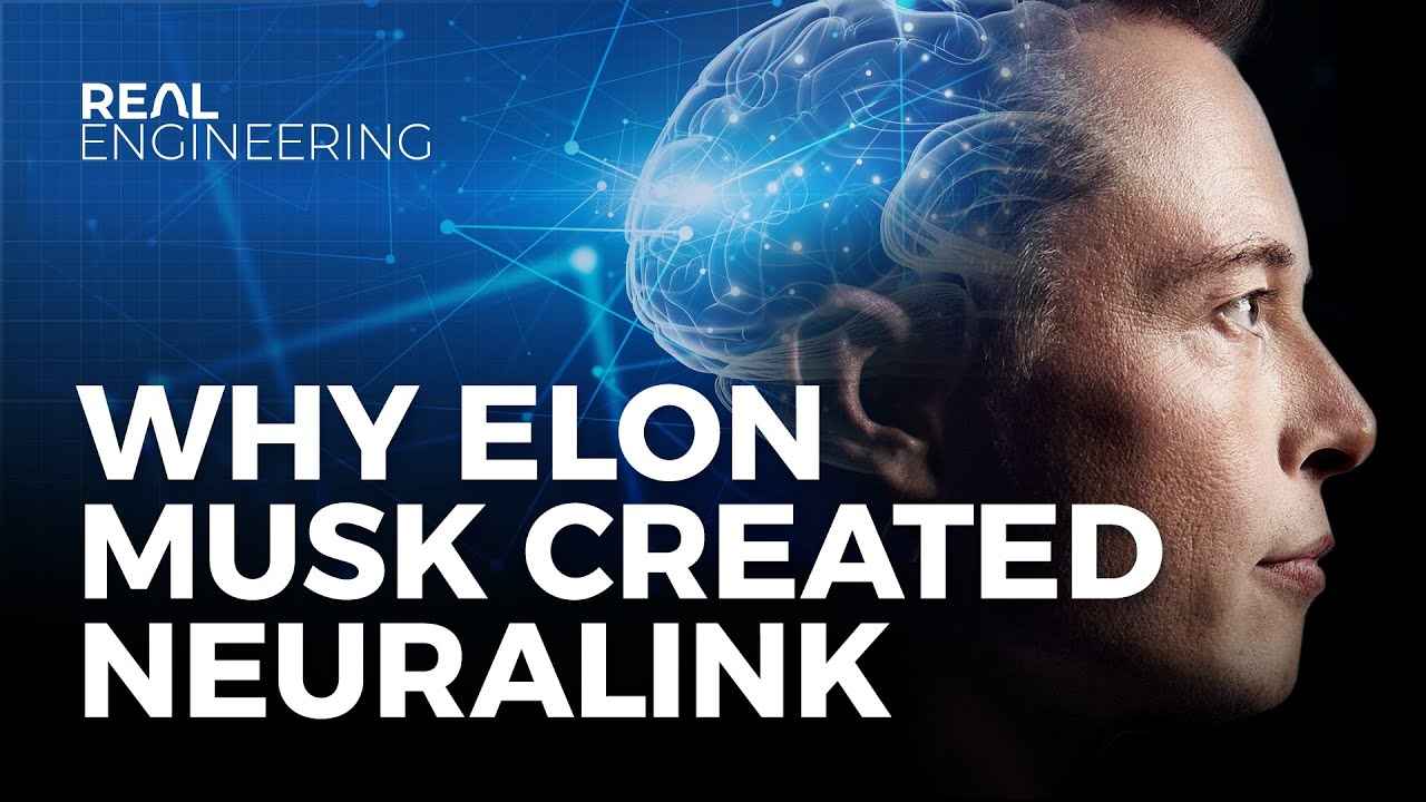 Why Elon Musk Created Neuralink (feat. Real Science)