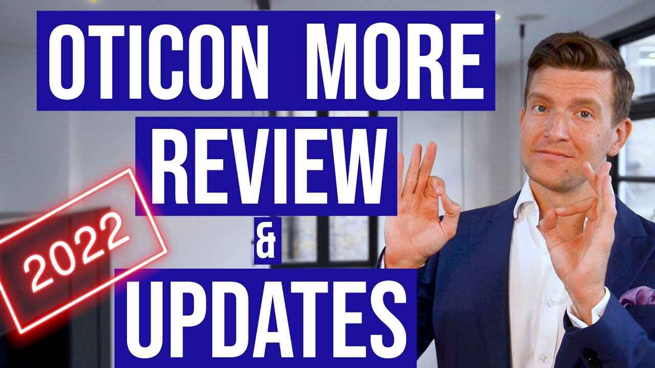 UPDATED! Oticon More Hearing Aid Review | Is it the BEST Hearing Aid of 2021?