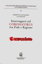 Interrogarsi sul Coronavirus tra fede e ragione