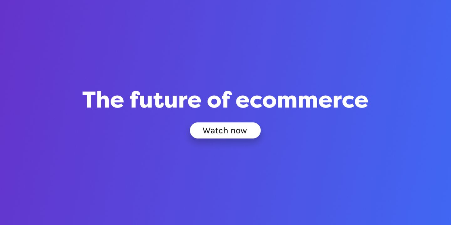 Watch: The Future of eCommerce