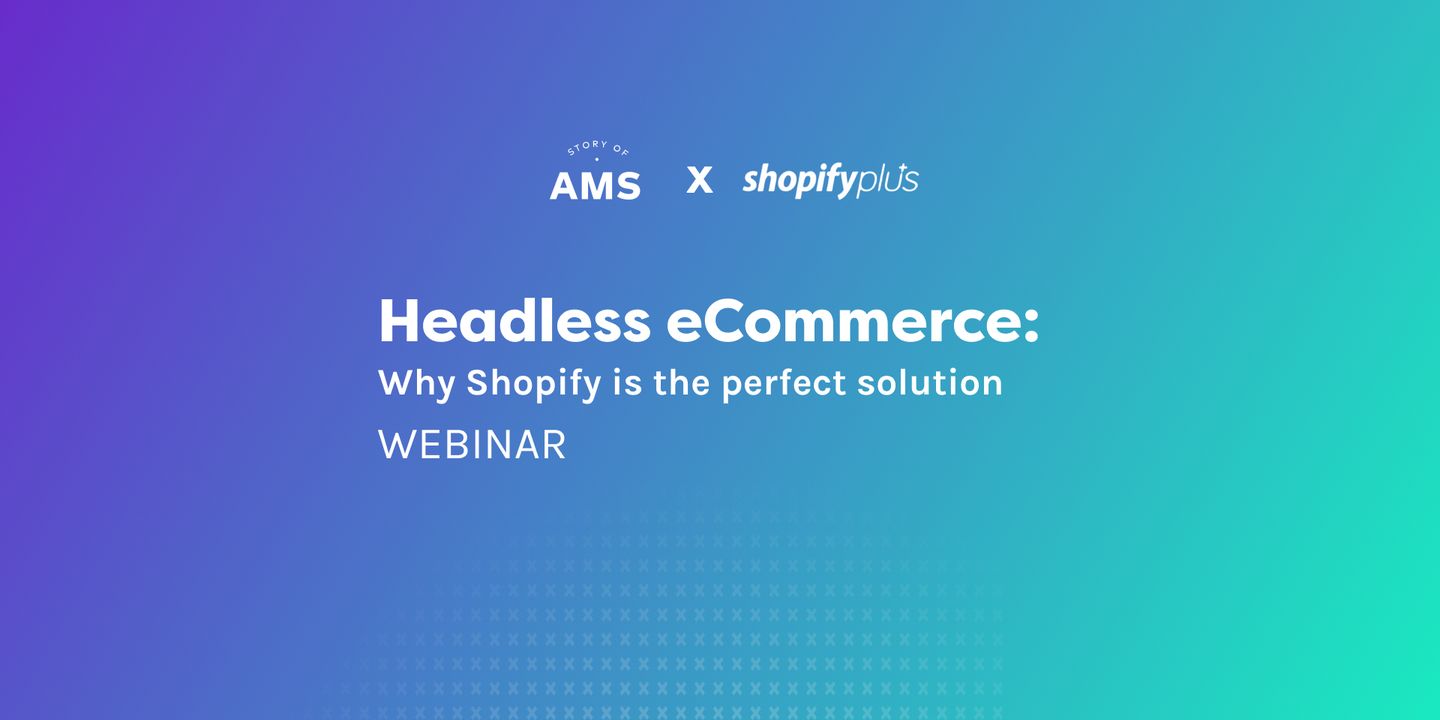 Headless eCommerce: Why Shopify Plus is the perfect solution 