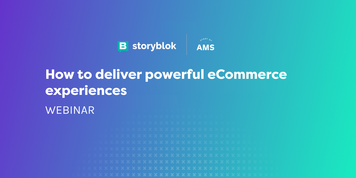 How to deliver powerful eCommerce experiences