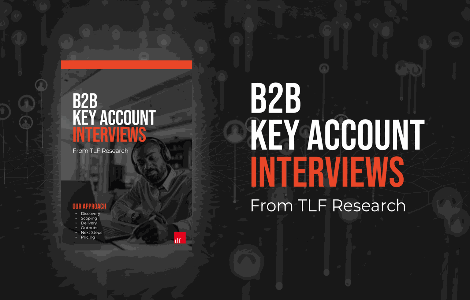 B2B Key Account Interviews - Our Approach