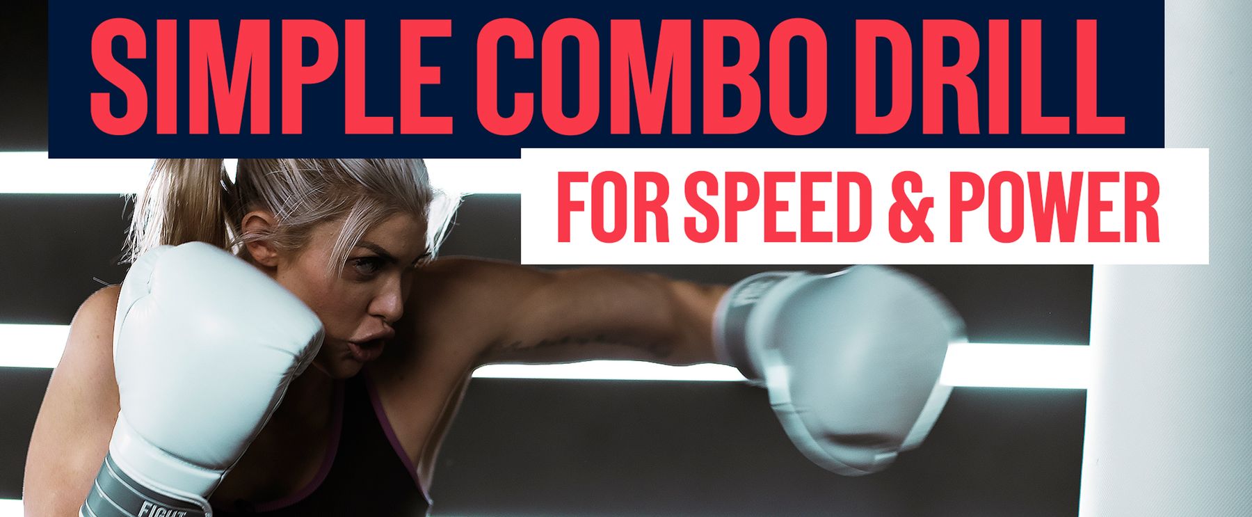 3 Punching Bag Combos for Speed and Power