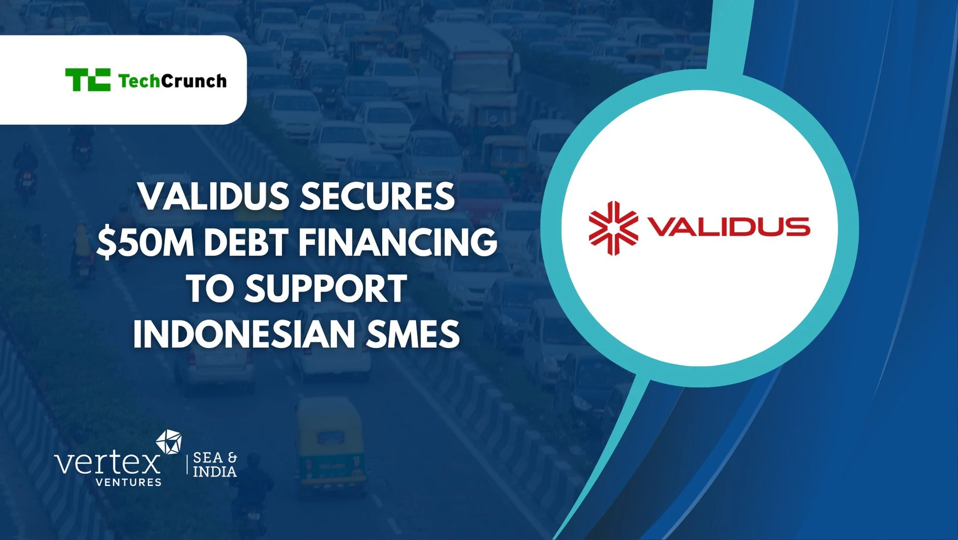 Validus, a Singapore-based digital SME lending platform, secures $50M ...