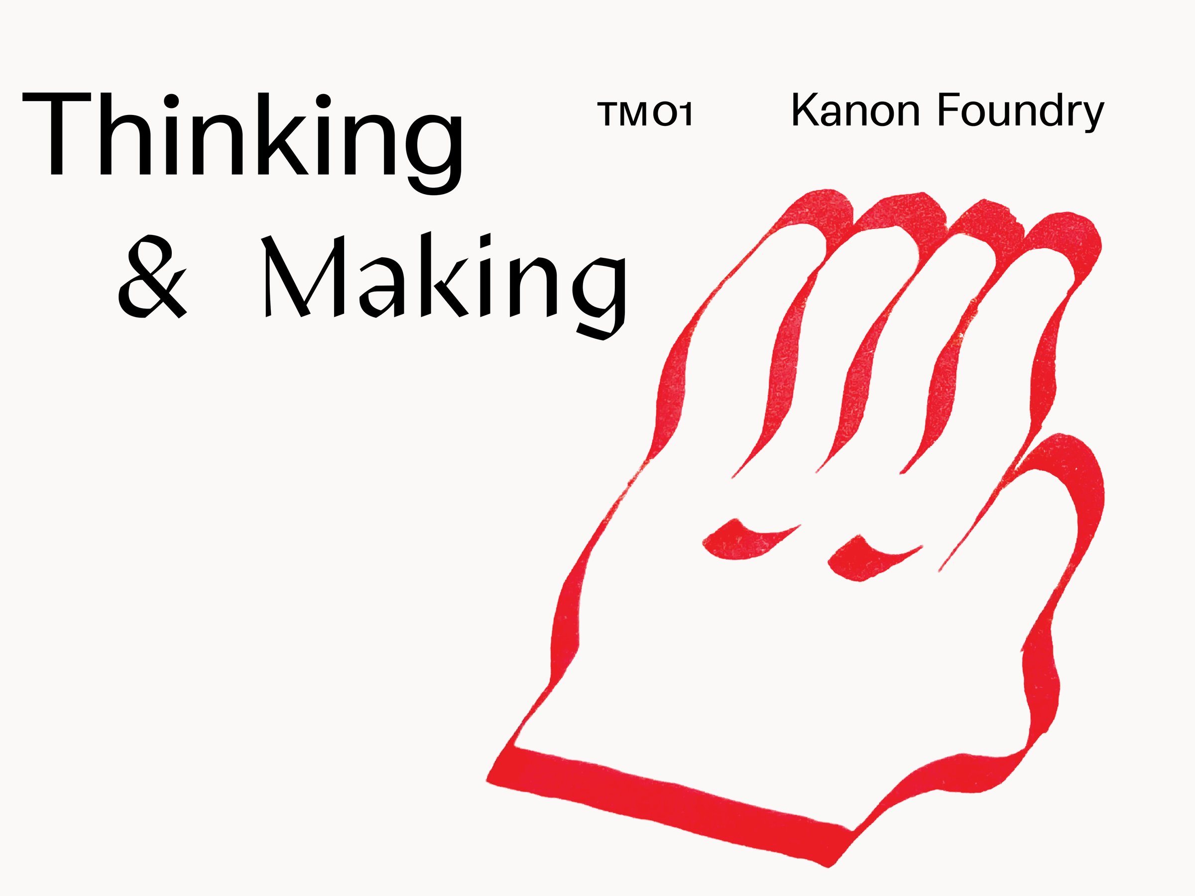 Thinking & Making, TM–01