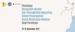Pelatihan Penguatan Perspektif Gender dan Kapasitas Penanganan Kasus Kekerasan Seksual Bagi Paralegal