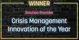 Winner - Solution Provider Crisis Management Innovation of the Year