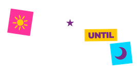 Bold text saying "Dawn Until Dusk" with colorful icons: sun, star, and moon on pink, purple, and blue squares.
