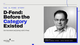 The D-Fend Story: Before the Category Existed — Yoram Oron, Vertex Ventures Israel