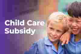 Two smiling children in blue shirts, one with an arm around the other, next to the text "Child Care Subsidy" on a purple background.