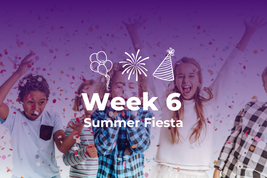 Summer Themed Weeks - Week 6 Summer Fiesta