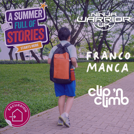 Child with orange backpack walking on a park path. Text overlays: "A Summer Full of Stories," "Ninja Warrior UK," "Franco Manca," "Clip 'n Climb."