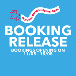 Blue background with "Booking Release" text for Outside School Hours Care. Bookings open 11/05 - 15/05, with a star graphic.