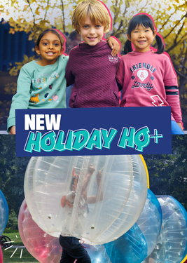 Three children smiling with arms around each other. Below, a person inside an inflatable ball outdoors. Text: "NEW HOLIDAY HQ+."