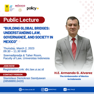 Public Lecture “BUILDING GLOBAL BRIDGES: UNDERSTANDING LAW, GOVERNANCE, AND SOCIETY IN MEXICO”