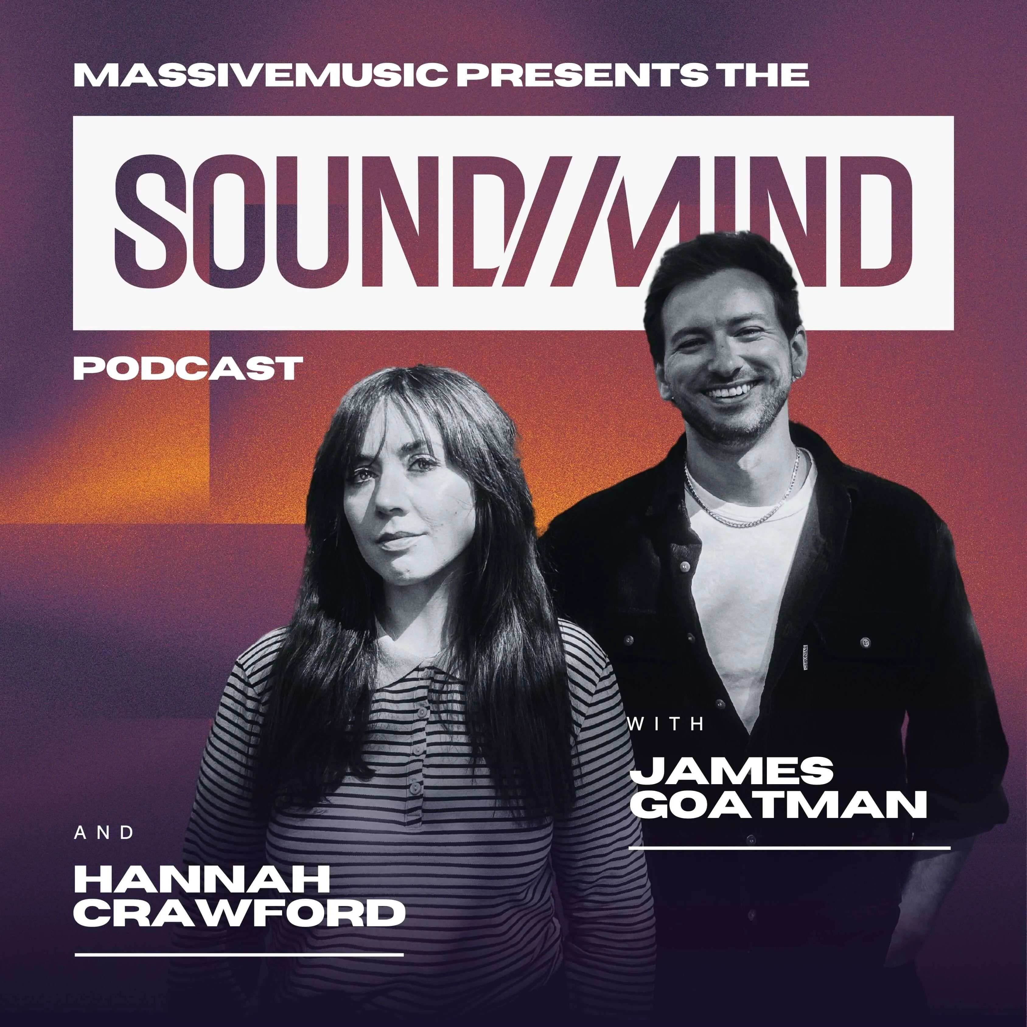 MassiveMusic "Sound//Mind" podcast cover, featuring Hannah Crawford and James Goatman against a purple and orange gradient background.