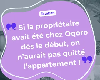 Si la propriétaire avait été chez Oqoro dès le début, on n’aurait pas quitté l’appartement !
