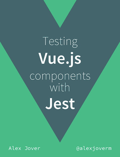 Testing Vue.js Components with Jest
