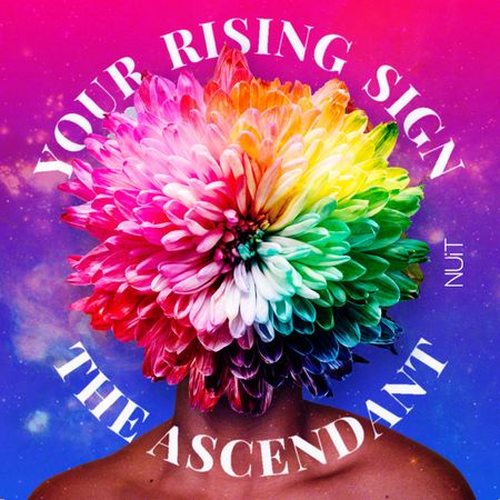 The importance of your Rising Sign - The Ascendant
