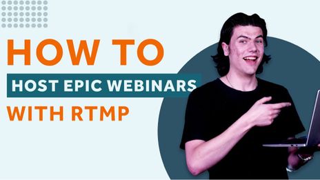 Host epic webinars with RTMP thumbnail