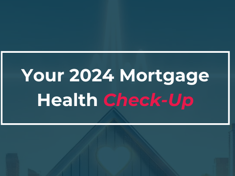 The importance of a mortgage check-up