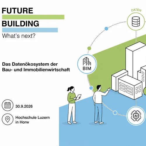 Future Building – what’s next? «L’écosystème de données de la branche de la construction et de l’immobilier»