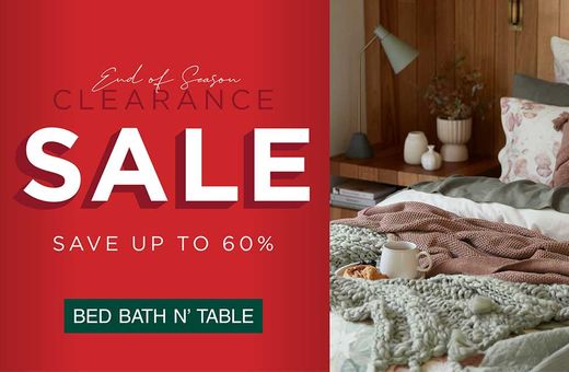 Bed Bath N’ Table: End of Season Clearance Sale!