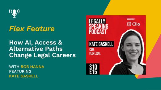 Flexing the Future: How AI, Access & Alternative Paths Change Legal Careers - Kate Gaskel