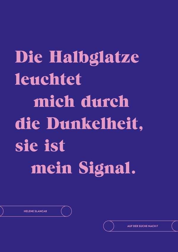 Foto der Abschlussarbeit »Auf der Suche nach F« von Helene Slancar. Semester: Winter 2024/25. Abteilung: Sprachkunst. Werksangabe: Literarisches Werk, Bild: studio sprosse. Universität für angewandte Kunst Wien.
