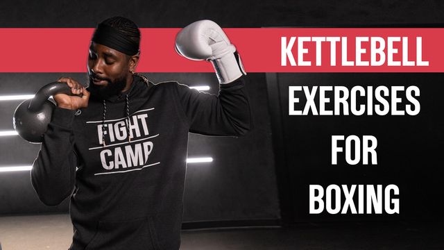 The 5 Best Kettlebell Exercises For Boxing | FightCamp