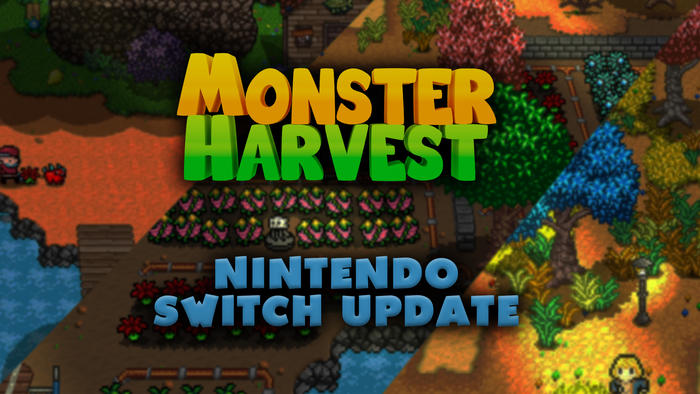 The Big Monster Harvest Switch Update!