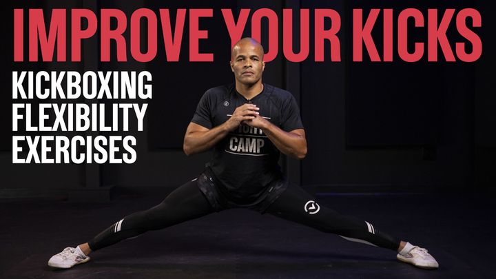 Improve Your Kicks | Kickboxing Flexibility Exercise