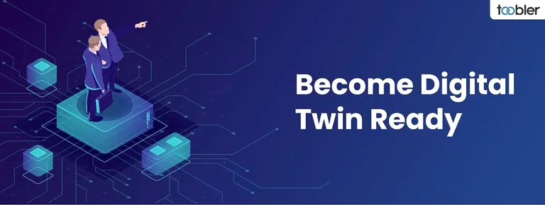 How Toobler Helps Companies Become Digital Twin Ready?