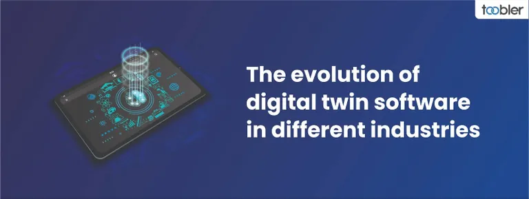 The Evolution of Digital Twin Software in Different Industries
