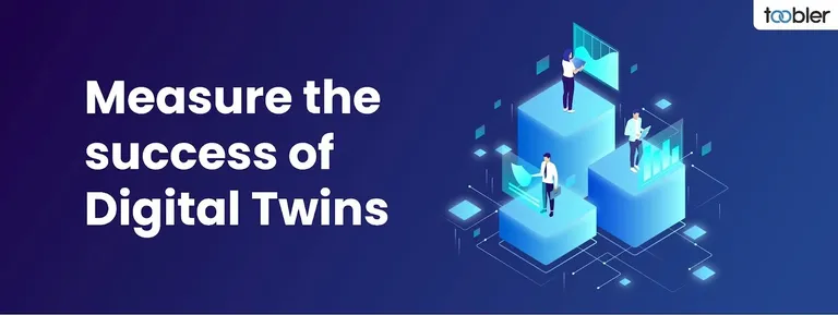 How Can You Measure the Success of Digital Twin in Your Company