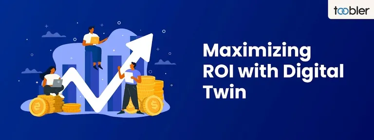 Maximizing ROI with Digital Twins: A Strategic Guide