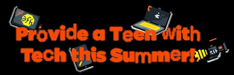 Summer Appeal 2023 Header: Provide a Teen with Tech this Summer