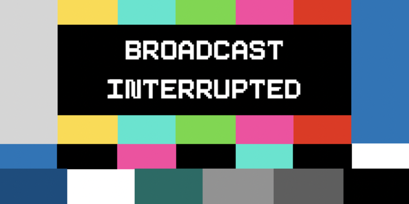 broadcast interrupted