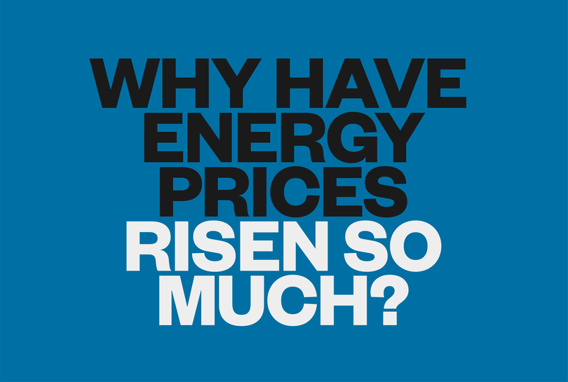 Why have energy prices risen so much